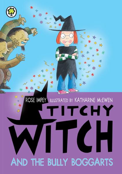 Titchy Witch And The Bully-Boggarts - Rose Impey,McEwen Katharine - ebook