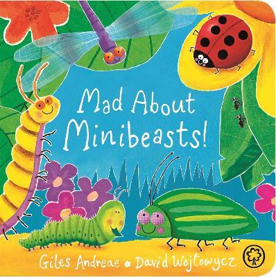 Mad About Minibeasts! Board Book - Giles Andreae - cover