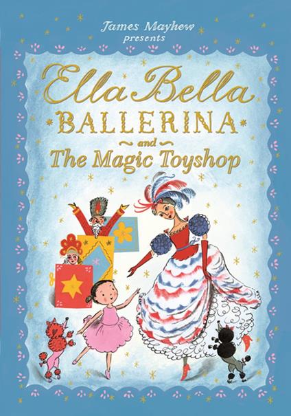 Ella Bella Ballerina and the Magic Toyshop - James Mayhew - ebook