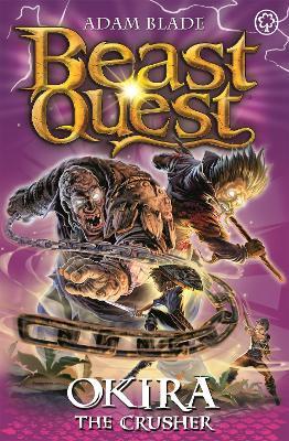 Beast Quest: Okira the Crusher: Series 20 Book 3 - Adam Blade - cover