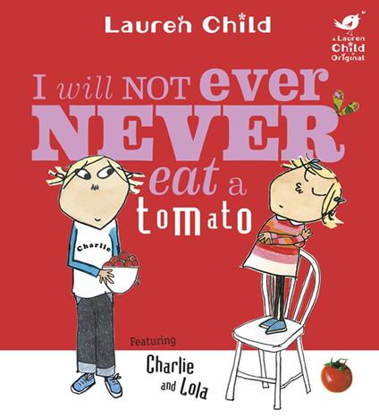 I Will Not Ever Never Eat A Tomato - Lauren Child - ebook