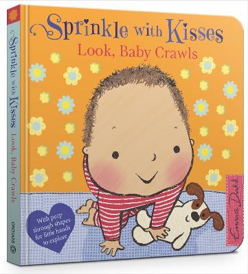 Sprinkle With Kisses: Look, Baby Crawls - Emma Dodd - cover