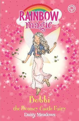 Rainbow Magic: Bobbi the Bouncy Castle Fairy: The Funfair Fairies Book 4 - Daisy Meadows - cover