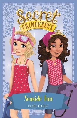 Secret Princesses: Seaside Fun: Book 19 - Rosie Banks - cover
