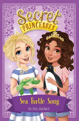 Secret Princesses: Sea Turtle Song: Book 18 - Rosie Banks - cover