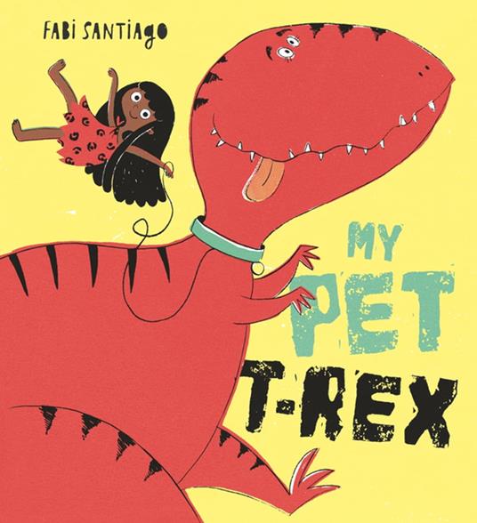 My Pet T-Rex - Fabi Santiago - ebook