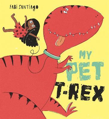 My Pet T-Rex - Fabi Santiago - cover