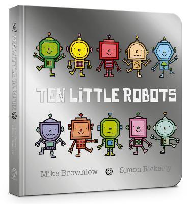 Ten Little Robots Board Book - Mike Brownlow - cover