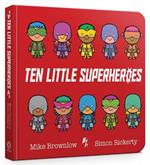 Ten Little Superheroes Board Book