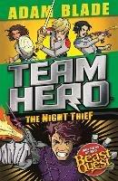 Team Hero: The Night Thief: Series 4 Book 3 - Adam Blade - cover
