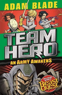 Team Hero: An Army Awakens: Series 4 Book 4 - Adam Blade - cover