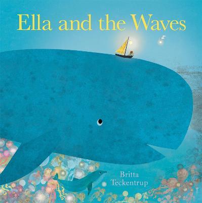 Ella and the Waves - Britta Teckentrup - cover