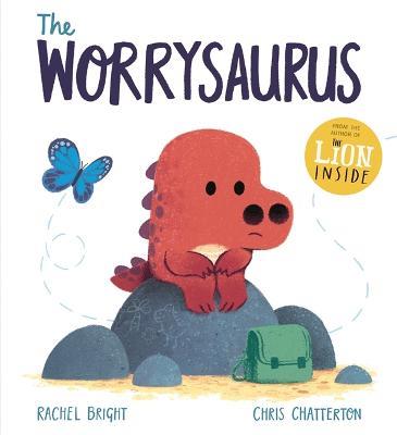 The Worrysaurus - Rachel Bright - cover