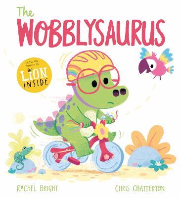 The Wobblysaurus - Rachel Bright - cover