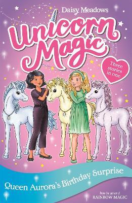 Unicorn Magic: Queen Aurora's Birthday Surprise: Special 3 - Daisy Meadows - cover