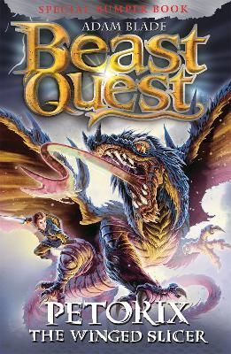 Beast Quest: Petorix the Winged Slicer: Special 24 - Adam Blade - cover