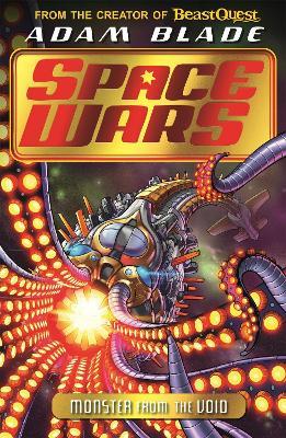 Beast Quest: Space Wars: Monster from the Void: Book 2 - Adam Blade - cover