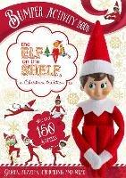 The Elf on the Shelf Bumper Activity Book: Games, Puzzles, Colouring and More with over 150 stickers