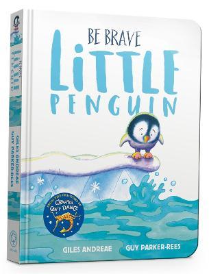Be Brave Little Penguin Board Book - Giles Andreae - cover