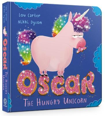 Oscar the Hungry Unicorn Board Book - Lou Carter - cover