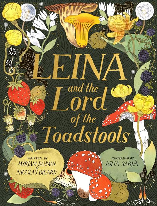 Leina and the Lord of the Toadstools - Myriam Dahman,Nicolas Digard,Júlia Sardà Portabella - ebook
