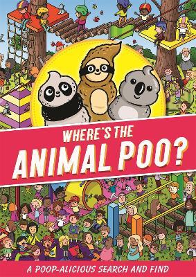 Where's the Animal Poo? A Search and Find - Alex Hunter - cover