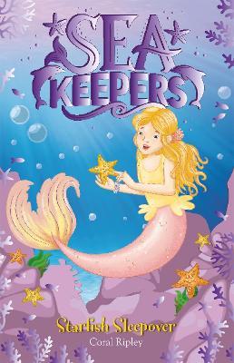 Sea Keepers: Starfish Sleepover: Book 11 - Coral Ripley - cover