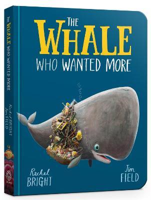 The Whale Who Wanted More Board Book - Rachel Bright - cover
