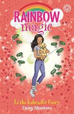 Rainbow Magic: Li the Labrador Fairy: Puppy Care Fairies Book 1