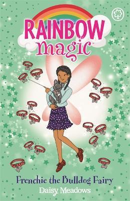 Rainbow Magic: Frenchie the Bulldog Fairy: Puppy Care Fairies Book 2 - Daisy Meadows - cover