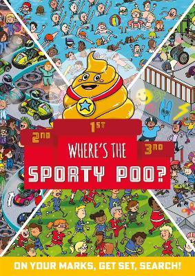 Where's the Sporty Poo?: On your marks, get set, search! - Alex Hunter - cover