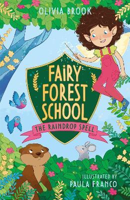 Fairy Forest School: The Raindrop Spell: Book 1 - Olivia Brook - cover