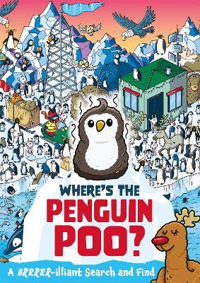 Where's the Penguin Poo?: A Brrrr-illiant Search and Find - Alex Hunter - cover