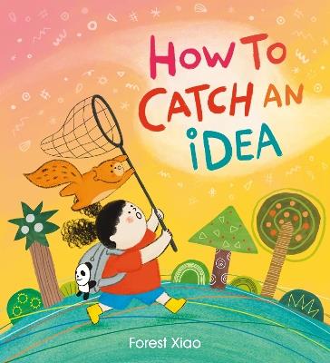 How to Catch an Idea - Forest Xiao - cover