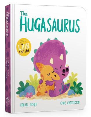 The Hugasaurus Board Book - Rachel Bright - cover