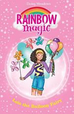 Rainbow Magic: Lois the Balloon Fairy: The Birthday Party Fairies Book 3