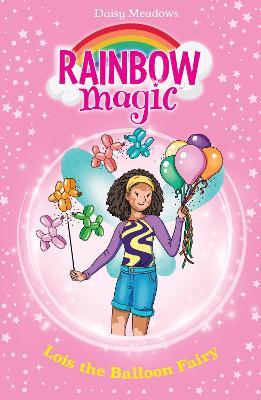 Rainbow Magic: Lois the Balloon Fairy: The Birthday Party Fairies Book 3 - Daisy Meadows - cover