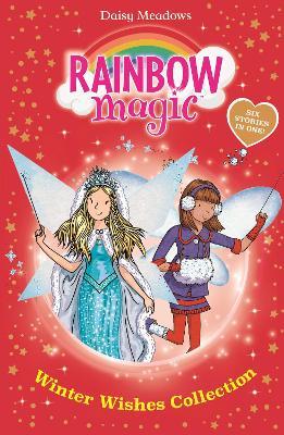 Rainbow Magic: Winter Wishes Collection: Six Stories in One! - Daisy Meadows - cover