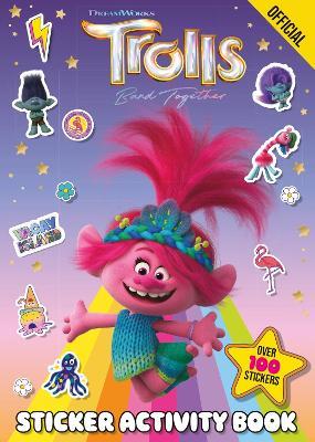 Official Trolls Band Together Sticker Activity Book: Over 100 Stickers - cover