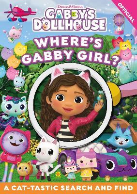 DreamWorks Gabby's Dollhouse: Where's Gabby Girl?: A Cat-tastic Search and Find - Official Gabby's Dollhouse - cover