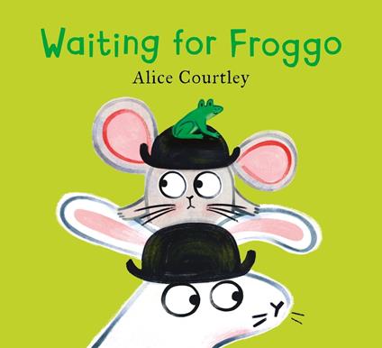 Waiting For Froggo - Alice Courtley - ebook