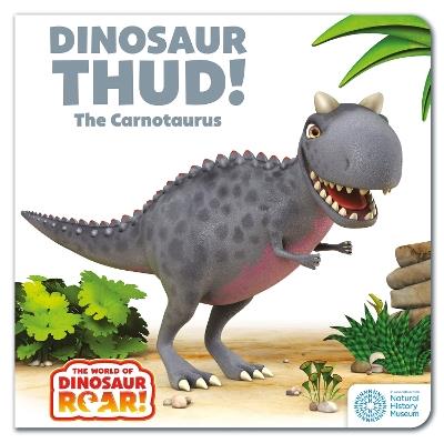 The World of Dinosaur Roar!: Dinosaur Thud! The Carnotaurus - Peter Curtis - cover