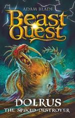Beast Quest: Dolrus the Spiked Destroyer: Series 32 Book 1