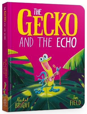 The Gecko and the Echo Board Book - Rachel Bright - cover