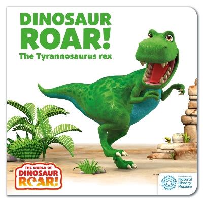 The World of Dinosaur Roar!: Dinosaur Roar! The Tyrannosaurus Rex - Peter Curtis,Jeanne Willis - cover