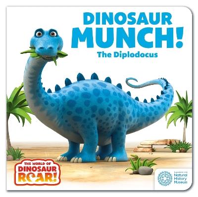 The World of Dinosaur Roar!: Dinosaur Munch! The Diplodocus - Peter Curtis,Jeanne Willis - cover