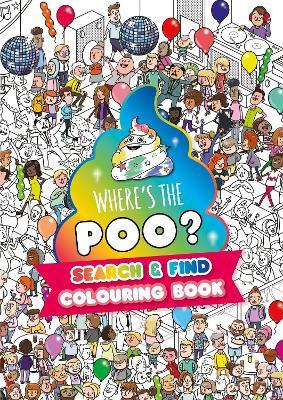 Where's the Poo? A search and find colouring book - Alex Hunter - cover
