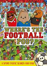 Where's the Football Poo?: A search and find book
