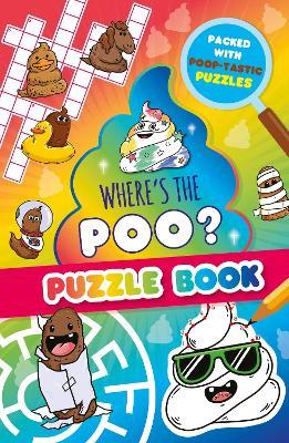 Where’s the Poo? A Pooptastic Puzzle Book - Alex Hunter - cover