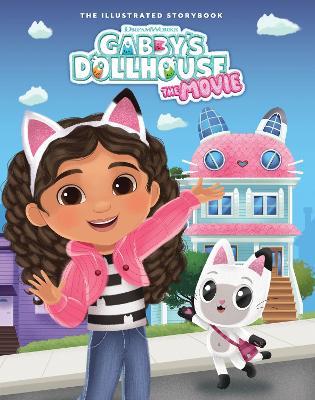 DreamWorks Gabby's Dollhouse: The Movie Illustrated Storybook: Official Movie Tie-In - Official Gabby's Dollhouse - cover